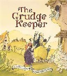 Mara Rockliff, Mara/ Wheeler Rockliff, Eliza Wheeler - The Grudge Keeper