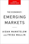 Aidan/ Wallin Economist (COR)/ Manktelow, Aidan Manktelow, The Economist, Frida Wallin, Aidan Manktelow - The Economist Guide to Emerging Markets