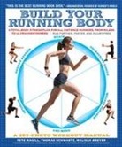 Melissa Breyer, Pete Magill, Pete/ Schwartz Magill, Thomas Schwartz, Tom Schwartz - Build Your Running Body