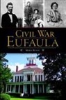 Mike Bunn - Civil War Eufaula