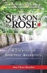 Amy Flynn Boucher - Season of the Rose: A Journey of Spiritual Awakening