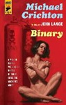 Michael Crichton, Michael Lange Crichton, John Lang, John Lange, Michael Crichton Writing as John Lange - Binary