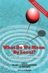 Neil Fowler, Richard Lance Keeble, John Mair - What Do We Mean by Local?