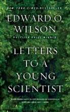 Edward O Wilson, Edward O. Wilson, Wilson Edward O. - Letters to a Young Scientist