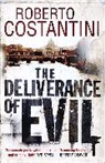 Roberto Constantini, Roberto Costantini, Costantini Roberto, Anders Roslund - The Deliverance of Evil