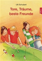 Ulli Schubert - Tore, Träume, beste Freunde