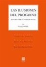Georges Sorel - LAS ILUSIONES DEL PROGRESO