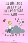 Jean Paul Mongin, Laurent Moreau - Los pequeños platones. Un día loco en la vida del profesor Kant