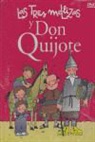 Roser Capdevila - Las Tres Mellizas, Don Quijote