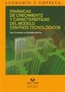 Sara Fernández de Bobadilla Güémez - Dinámicas de crecimiento y características del modelo centros tecnológicos