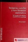 Ángel Marín Martínez - Incógnitas, variables y otros fantasmas matemáticos : el lenguaje de la variación y la covariación numéricas