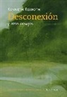 Kenneth Rexroth - Desconexión y otros ensayos