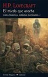 H. P. Lovecraft, H. P. . . . [et al. ] Lovecraft - El miedo que acecha : cultos blasfemos, entidades abominables--