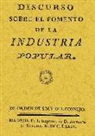 Pedro Rodríguez Campomanes - Discurso sobre el fenómeno de la industria popular