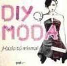 Selana Francis-Bryden - DIY Moda : crea tu propia ropa
