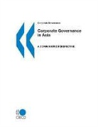 Oecd - Corporate Governance Corporate Governance in Asia: A Comparative Perspective