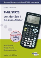 Grube, Helmu Gruber, Helmut Gruber, NEUMANN, Robert Neumann - TI-82 STATS von der Sek I bis zum Abitur, m. CD-ROM