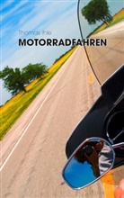Thomas Ihle - Motorradfahren