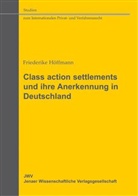 Friederike Höffmann - Class action settlements und ihre Anerkennung in Deutschland