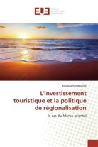 Khaoula Kembouche, Kembouche-K - L investissement touristique et