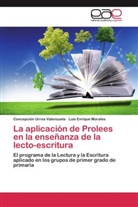 Luis Enrique Morales, Concepció Urrea Valenzuela, Concepción Urrea Valenzuela - La aplicación de Prolees en la enseñanza de la lecto-escritura