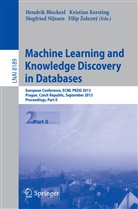 Filip ¿Elezný, Hendrik Blockeel, Filip elezný, Kristia Kersting, Kristian Kersting, Siegfried Nijssen... - Machine Learning and Knowledge Discovery in Databases