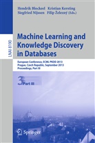 Filip ¿Elezný, Hendrik Blockeel, Filip elezný, Kristia Kersting, Kristian Kersting, Siegfried Nijssen... - Machine Learning and Knowledge Discovery in Databases