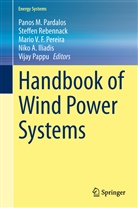 Niko A. Iliadis, Vijay Pappu, Panos Pardalos, Panos M. Pardalos, Mario V. F. Pereira, Steffe Rebennack... - Handbook of Wind Power Systems