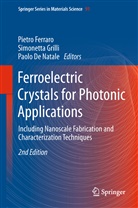 Paolo De Natale, Pietro Ferraro, Simonett Grilli, Simonetta Grilli, Paolo Natale - Ferroelectric Crystals for Photonic Applications