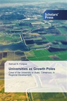 Samuel N Fongwa, Samuel N. Fongwa - Universities as Growth Poles