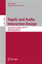 Brewster, Brewster, Stephen Brewster, Ia Oakley, Ian Oakley - Haptic and Audio Interaction Design