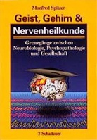 Manfred Spitzer - Geist, Gehirn & Nervenheilkunde