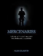 Alan Axelrod, Alan Axelrod - Mercenaries: A Guide to Private Armies and Private Military Companies