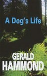 Gerald Hammond - A Dog's Life