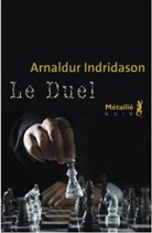 Arnaldur Indridason, Arnaldur Indridason (1961-....), Eric Boury, Arnaldur Indridason, Arnaldur Indriðason, Indridason Amaldur... - Le duel