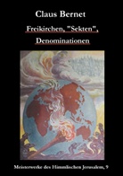 Claus Bernet - Freikirchen, "Sekten", Denominationen