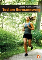 Gisela Garnschröder - Tod am Hermannsweg