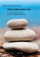 Martina Kohler Lang - Alles unter einen Hut
