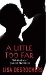Lisa Desrochers, Desrochers Lisa - A Little Too Far