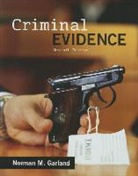 Norman Garland, Norman M. Garland - Criminal Evidence