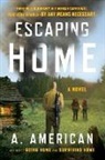 A American, A. American - Escaping Home