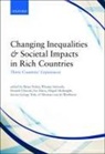 Daniele Checchi, Brian Nolan, Brian Salverda Nolan, Wiemer Salverda, Daniele Checchi, Checchi Daniele... - Changing Inequalities and Societal Impacts in Rich Countries
