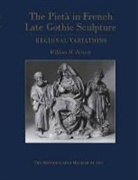 William H. Forsyth - The Pieta in French Late Gothic Sculpture