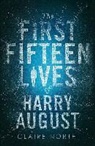 Claire North - The First Fifteen Lives of Harry August