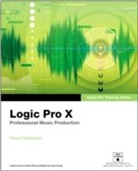 David Nahmani - Apple Pro Training Series. Logic Pro X