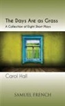 Carol Hall, Carol Bsc(hons) Dipnursing(lon Hall - Days Are As Grass