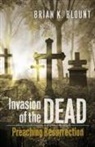 Brian K. Blount - Invasion of the Dead