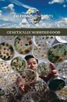Gale (COR), Gale, Greenhaven Press, Noel Merino - Genetically Modified Food