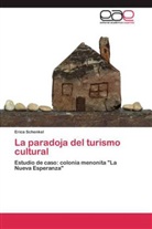 Erica Schenkel - La paradoja del turismo cultural