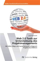 Lukas Peherstorfer - Web 2.0 Tools zur Unterstützung des Projektmanagements